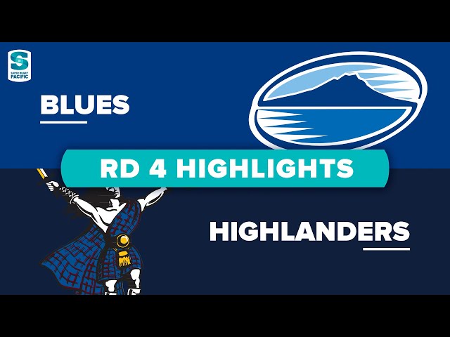 Super Rugby Pacific | Blues v Highlanders - Round 4 Highlights