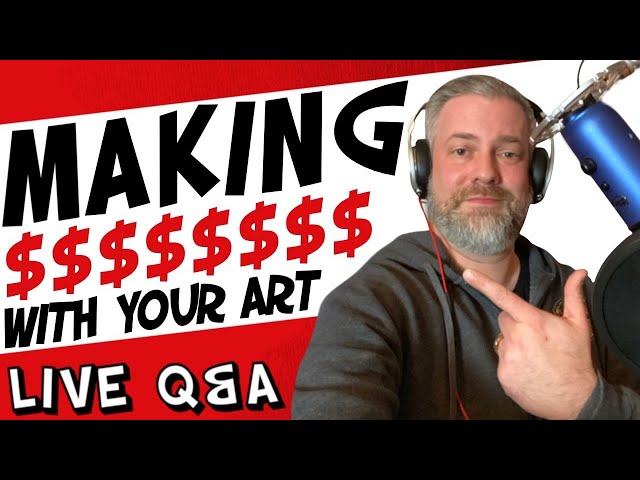 Making Money With Your Art // Live Q&A