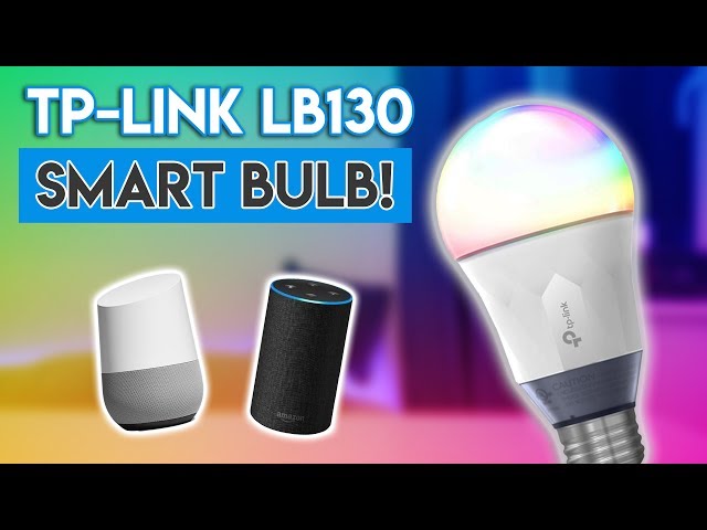 The BEST AFFORDABLE Smart Bulbs - Alexa & Google Home! [TP-Link LB130 Review & Demo!]