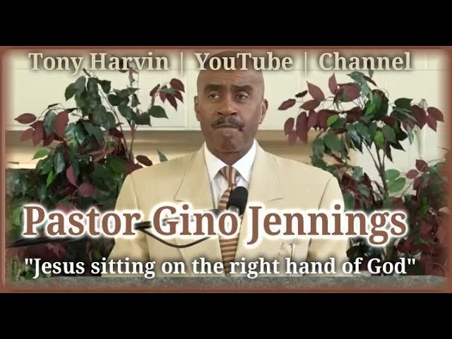 Pastor Gino Jennings - Jesus sitting on the Right Hand of God