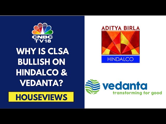 CLSA Issues Buy Calls On Hindalco & Vedanta As Demand Recovery Supports Metal Prices | CNBC TV18