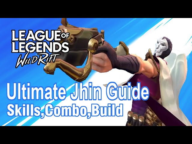 Ultimate Jhin Guide | League Of Legends : Wild Rift