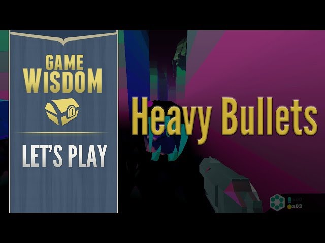 Let's Play Heavy Bullets (11-18-17 Grab Bag Stream)