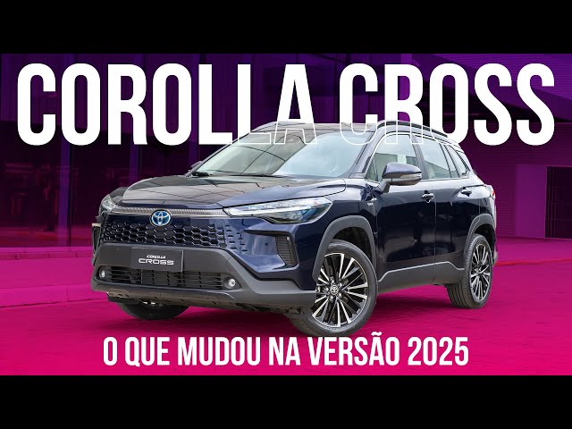 Corolla Cross 2025: O que mudou no SUV