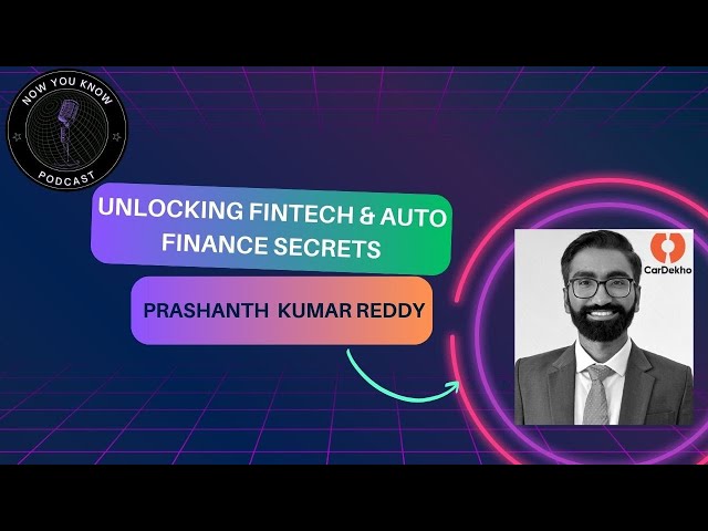 Now You Know: Unlocking Secrets of Fintech and Auto Finance with Expert Guest