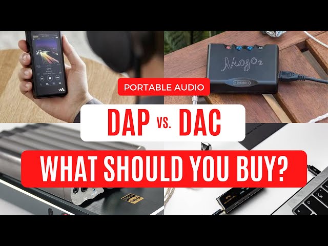 DAPs, DACs and DAC-AMPs: Best for Portable Audio