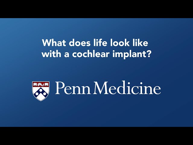 Cochlear implant – What life is like with a cochlear implant?