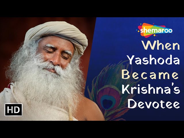 When Yashoda Became Krishna's Devotee | Sadhguru | Shemaroo Spiritual Life