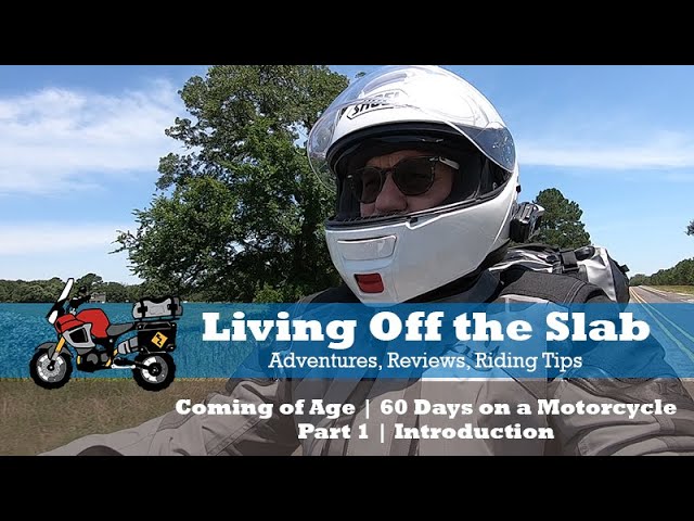 Coming of Age | 60 Days on a Motorcycle | Part 1