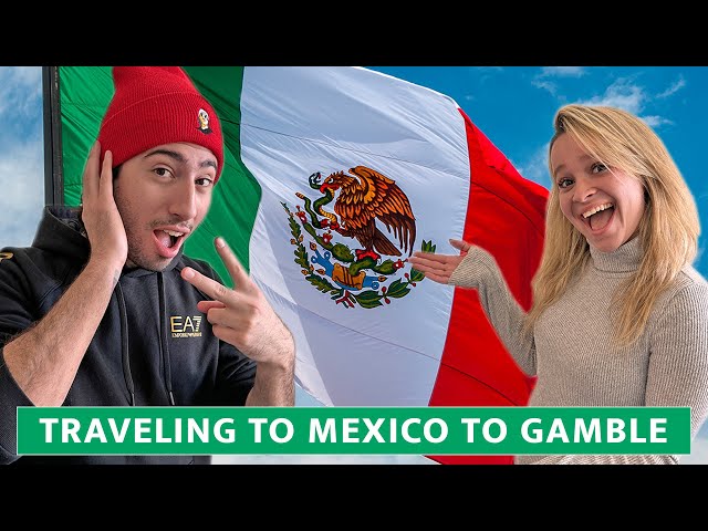 TRAVELING TO 100 COUNTRIES TO GAMBLE! (Episode 2, Mexico)