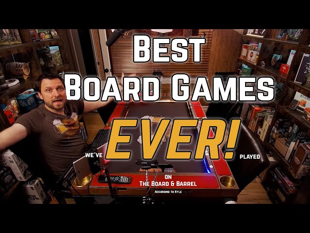 Kyle's Top 10 Favorite Board Games We've Played on The Board & Barrel