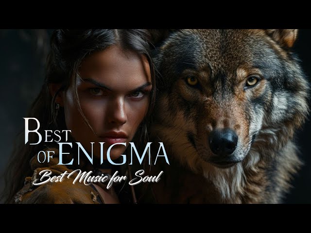 ENIGMA 2024 - The Very Best Of Enigma 90s Chillout Music Mix - Best Music For Soul And Relaxation