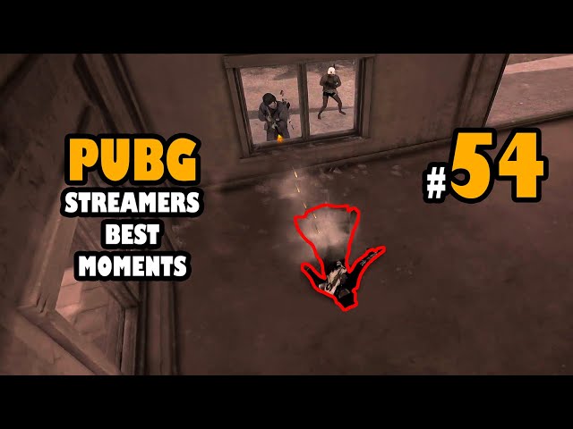 PUBG STREAMERS BEST MOMENTS #54