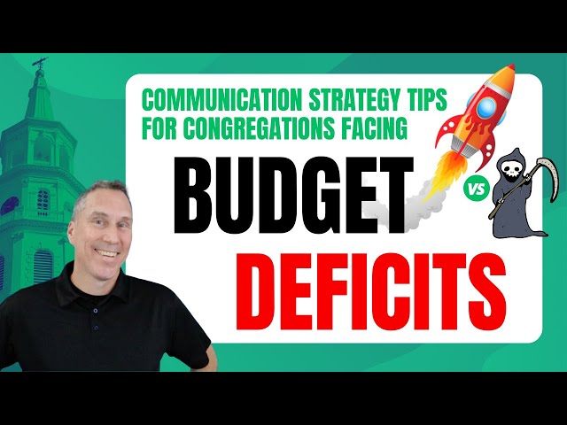 Budget Deficits?  Communication Tips for Congregations