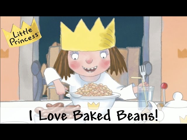 I Love Baked Beans! | Little Princess