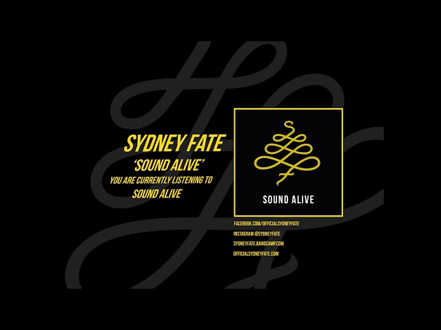 Sydney Fate - Sound Alive