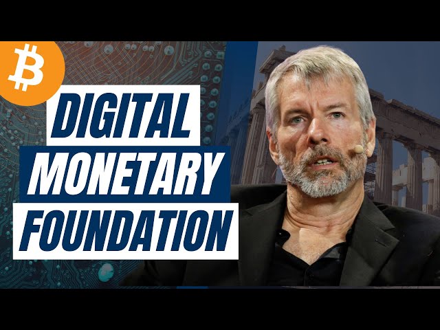 Michael Saylor: Bitcoin is the Digital Monetary Foundation