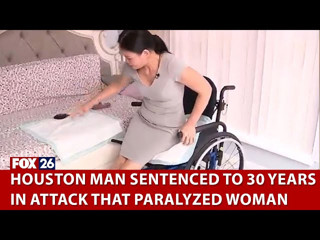 Houston man sentenced to 30 years in attack that paralyzed woman