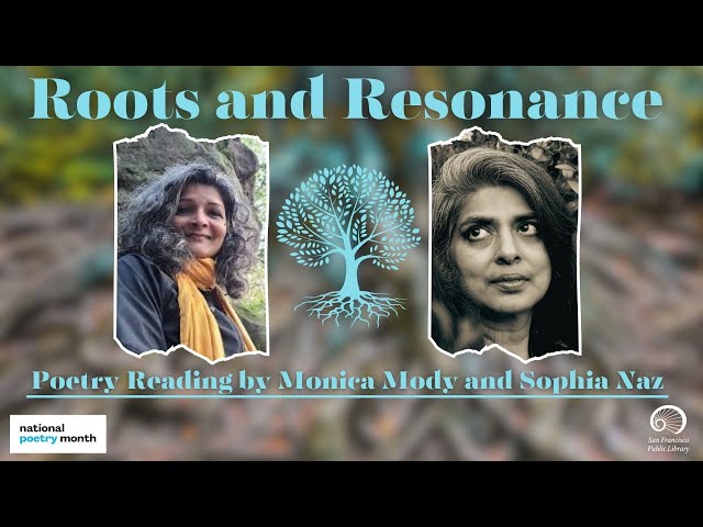 Performance: Roots and Resonance: Poetry Reading by Monica Mody and Sophia Naz