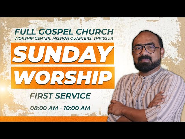 12/05/2024 | 8.00 AM | Sunday Live | Full Gospel Church | Worship Center Thrissur
