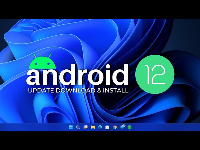 Windows 11: Android 12 Update for Windows Subsystem For Android | Android Apps on Windows 11 | 2022