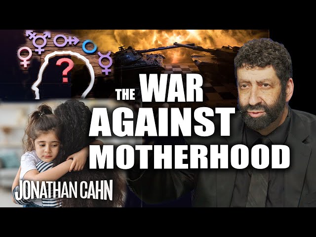 The War Against and for Motherhood  | Jonathan Cahn Sermon