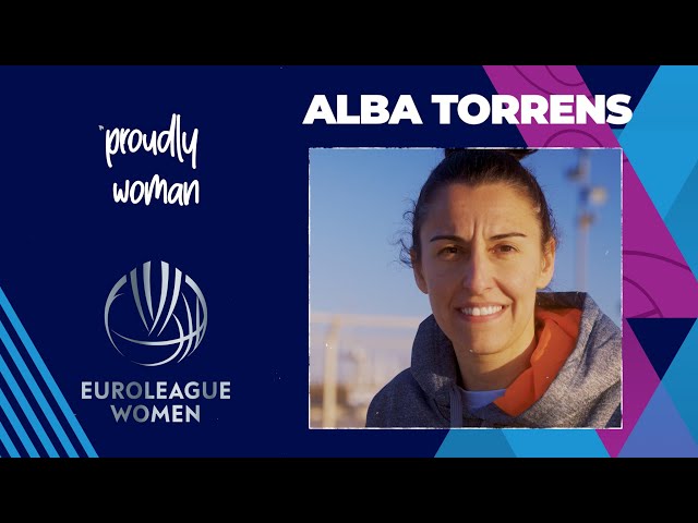 Alba Torrens: "Learning is a never-ending process in basketball and in life" | Proudly Woman