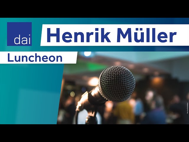 Prof. Henrik Müller: Bidens Amerika und die Weltordnung des 21. Jahrhundert - DAI Luncheon