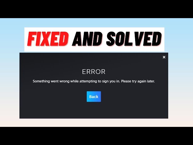 How to Fix Steam error code E84 | Steam Something Went Wrong While Attempting To Sign You In