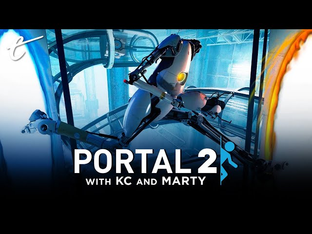 Revisiting Portal 2 with KC & Marty - Part 2