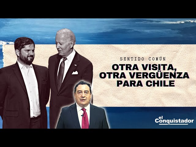 Otra visita, OTRA VERGÜENZA para Chile | Sentido Común