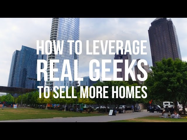 How to Leverage Real Geeks to Sell More Homes: Dallas, TX | Keeping it Real On Location