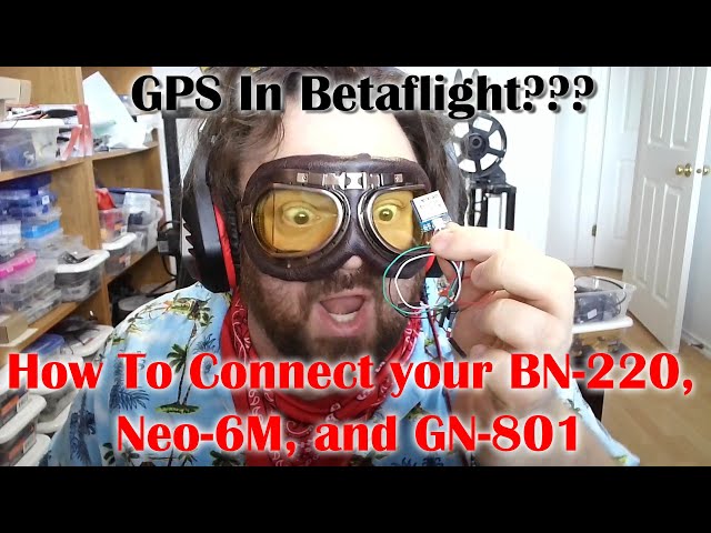 How SETUP your GPS Receiver in BETAFLIGHT! LEARN how to CONNECT the BN-220, Neo-6M, and GN-801!
