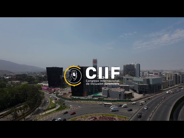 CIIF 2023: impulsando sistemas financieros inclusivos y accesible en Perú y América Latina