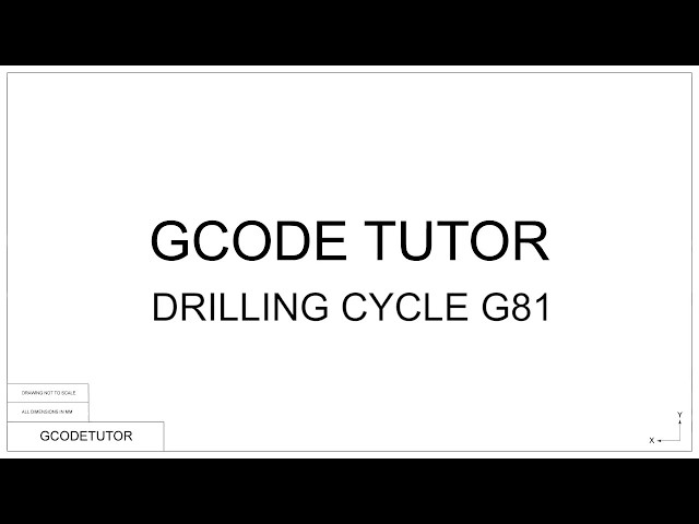 G81 DRILLING CYCLE - CNC Programming tutorial