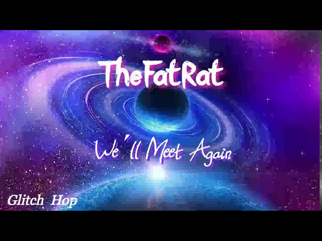 TheFatRat & Laura Brehm - We'll Meet Again  /  1 Hour Version /