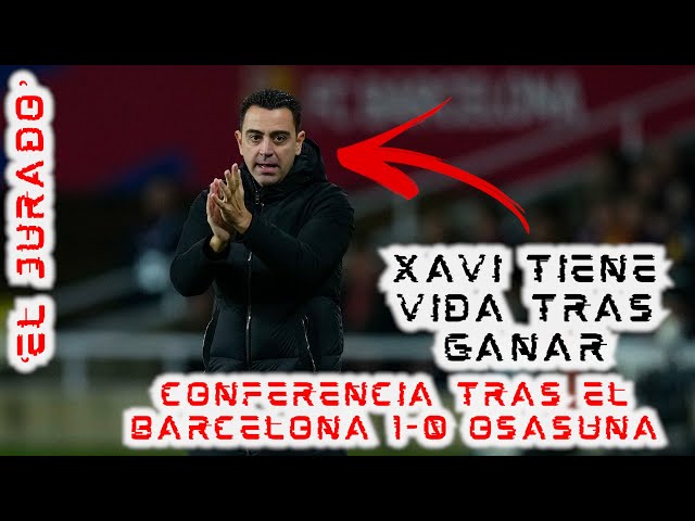 🚨¡#ELJURADO DE CONFERENCIA!🚨 Evaluamos qué dijo XAVI tras el #BARCELONA 1-0 #OSASUNA 💥