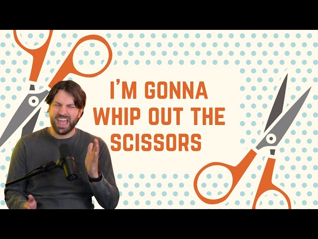 I'm Gonna Whip Out The Scissors (Improv Song) | IMPROV