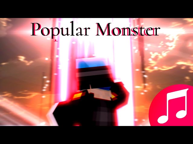 "Popular Monster" - A Minecraft Music Video ♪