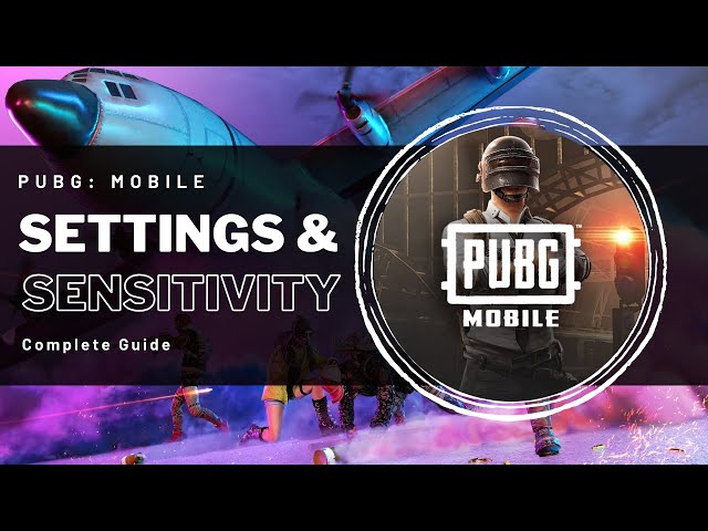 How To Get The Best PUBG Mobile Settings & Sensitivity