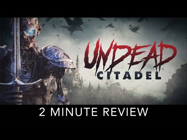 Undead Citadel Review