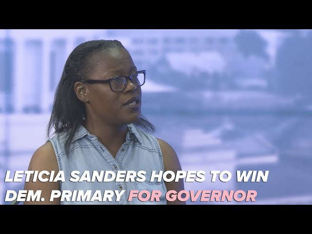 Leticia Sanders hopes to win Democratic primary for Governor