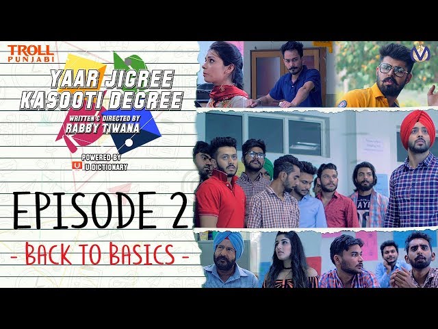 Yaar Jigree Kasooti Degree | Episode 2 - Back To Basics | Punjabi Web Series 2018 | Troll Punjabi