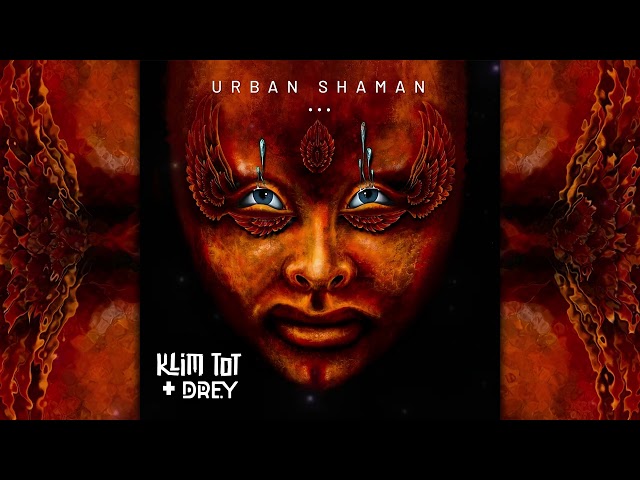 Klim ToT & Drey - Urban Shaman [Full Album]