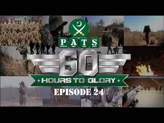 4th Intl PATS | 60 Hours to Glory; Military Reality Show | Episode - 24 | 4 Sep 2021 | ISPR