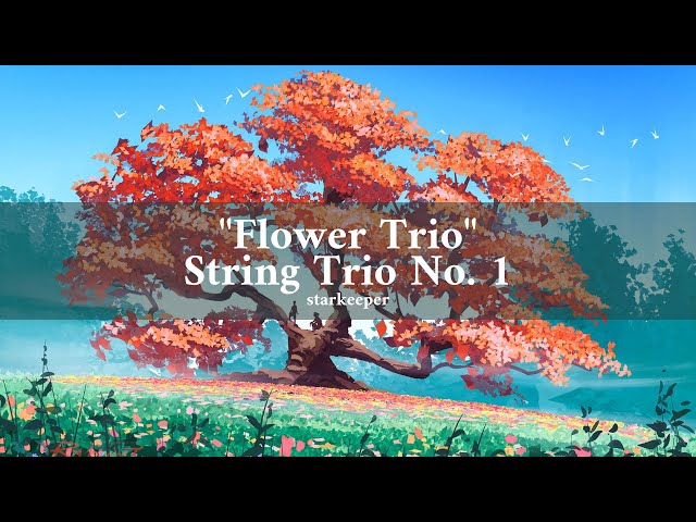 String Trio No. 1, "Flower Trio"