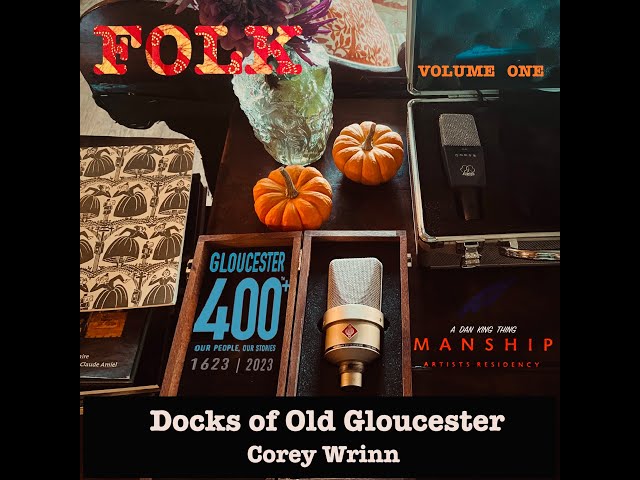 Docks of Old Gloucester -  Corey Wrinn