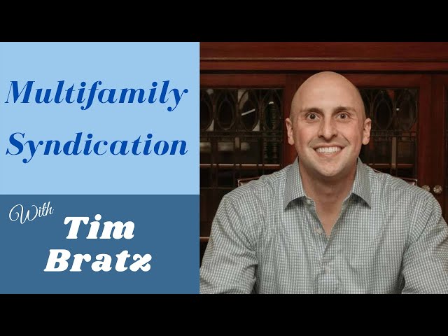 Episode 36 - Multifamily Syndication with Tim Bratz