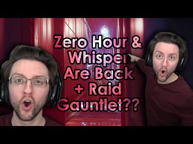 Vibes are UP: Zero Hour/Whisper Return & The Raid Gauntlet - Into the Light
