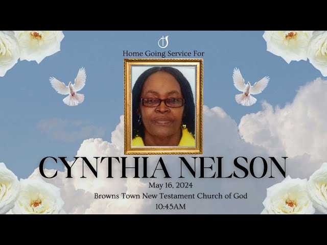 Cynthia Nelson's Online Funeral Service || Rev Dr Stenneth Davis || May 16, 2024